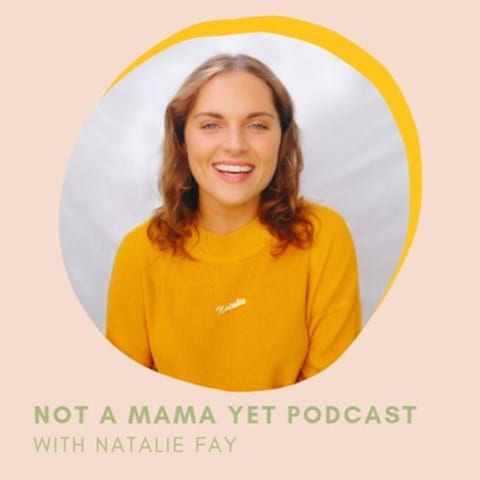 not a mama yet podcast